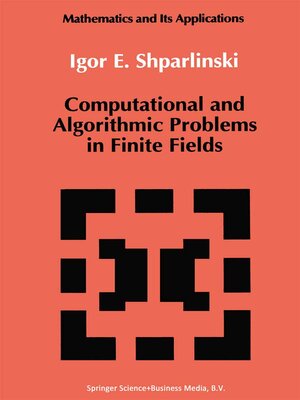 cover image of Computational and Algorithmic Problems in Finite Fields